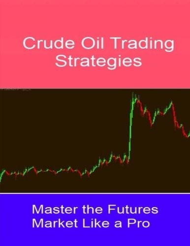 Crude oil trading strategies - oil,