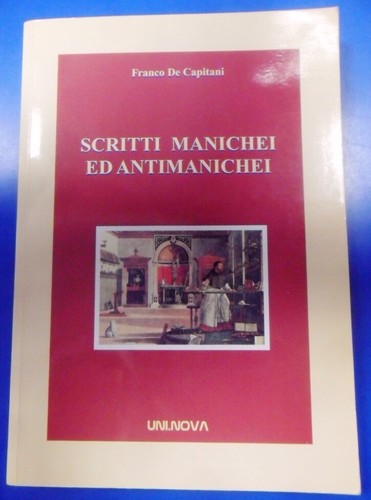 Scritti manichei - , e