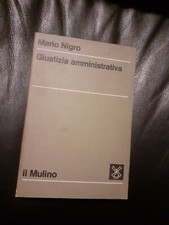 GIUSTIZIA AMMINISTRATIVA - MARIO NIGRO - IL MULINO -  1976 (X30)