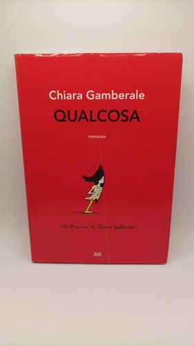 Qualcosa chiara gamberale - qualcosa, di