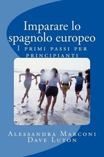 Imparare lo spagnolo europeo: I primi passi per principianti by Alessandra Marco