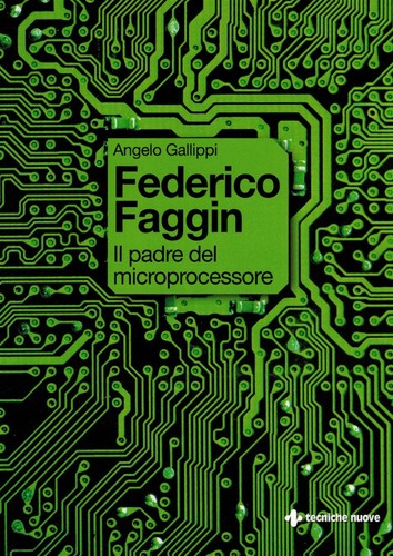 Federico faggin padre del - il,
