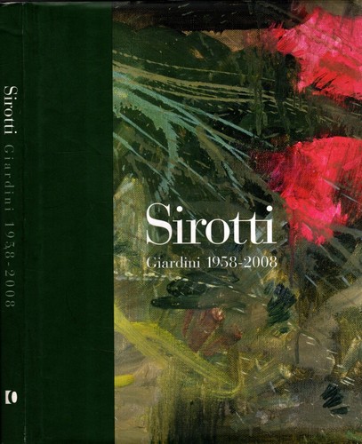 Sirotti giardini 1958 2008 - giardini, 1958-2008