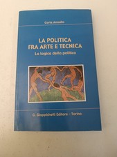 LA POLITICA FRA ARTE E TECNICA