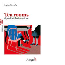 Libri Luisa Carnés - Tea rooms. Operaie della ristorazione - 2021