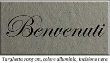 Targa "Benvenuti" incisa su