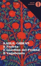 Kahlil Gibran. Il Profeta. Il