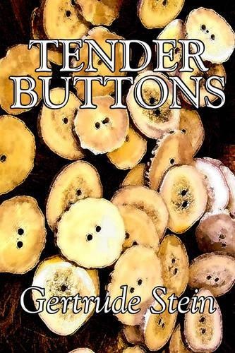 Gertrude stein tender buttons - stein,