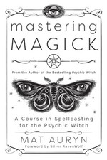 Mastering Magick: A Course in