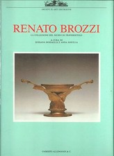 Renato Brozzi, la collezione del museo di Traversetolo, di Bossaglia e Mavilla