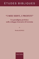 "I miei servi, I profeti": Un paradigma profetico nello sviluppo letterario di G