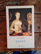 Montaigne Saggi  2 volumi Adelphi