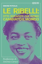 Le ribelli: otto scienziate