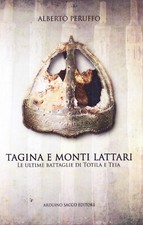 Tagina e Monti Lattari. Le ultime battaglie di Totila e Teia - Alberto Peruffo