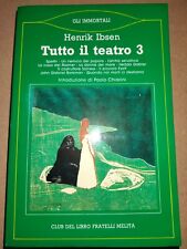 TUTTO IL TEATRO  di Henrik Ibsen volume 3 prima ed. Melita 1987