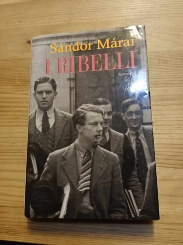 Ribelli sandor marai ediz - i, di