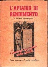 Alin Caillas - L’apiario di rendimento - 1947 [Apicoltura]