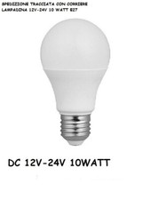 LAMPADINA LED 10WATT 12V/24VOLT LUCE FREDDA NATURALE ATTACCO GRANDE E27 