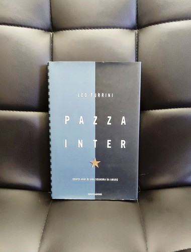 Pazza inter cento anni una - inter, di