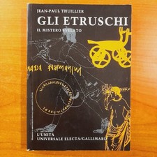 Gli Etruschi - Jean-Paul Thuillier -  Electa/Gallimard 1993