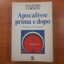 Apocalisse prima e dopo - Eugenio Corsini - SEI 1982