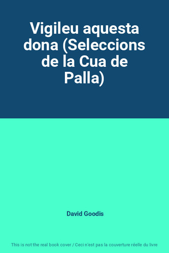 Vigileu aquesta dona