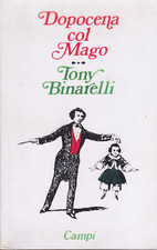 Tony Binarelli. Dopocena col Mago. Ristampa anastatica - con firma autografa