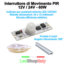 Interruttore di movimento PIR ON/OFF per strisce led 12V 24V fino a 60W