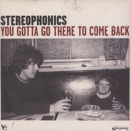 Stereophonics you gotta - -,