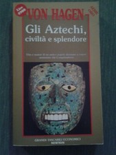 VON HAGEN - GLI AZTECHI