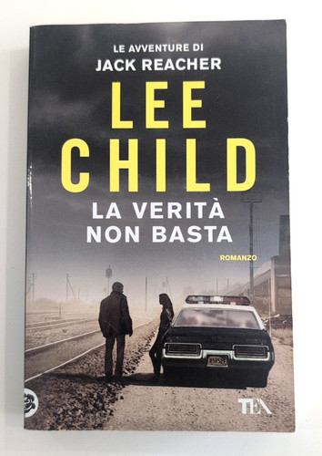 Lee child verità non - veritÀ,