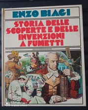 Enzo Biagi - Storia delle scoperte e delle invenzioni a fumetti 1983 prima ediz.