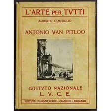 L'Arte per Tutti - Antonio Van Pitloo - A. Consiglio - Ed. LUCE - 1934