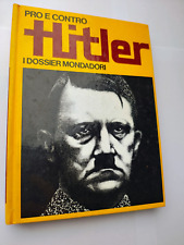 Hitler Pro e contro - I dossier Mondadori
