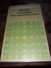 Hegel, Enciclopedia delle scienze filosofiche, Laterza 1966