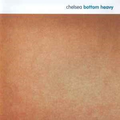 Chelsea bottom heavy - chelsea,