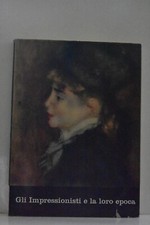 IMPRESSIONISTI E LA LORO EPOCA