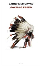 CAVALLO PAZZO  - MCMURTRY LARRY - Einaudi