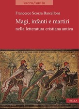 Magi, infanti e martiri nella