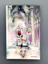 La Sedia d'Argento Le Cronache Di Narnia Libro Fantasy C.S. Lewis Mondadori 2003