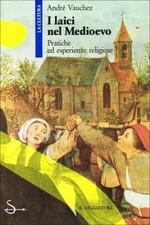 Laici nel medioevo andré - medioevo,