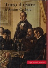 Cechov, Anton P..TUTTO IL TEATRO