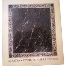 (ARTE MODERNA)STRAZZA,OPERE SU CARTA 1955-1985.Catalogo Mostra Roma,1985