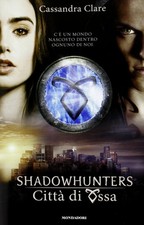 Shadowhunters. Città di ossa