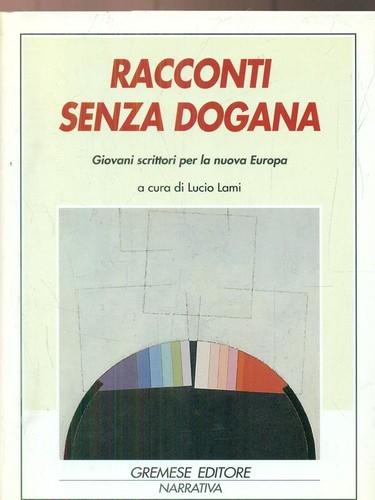 Racconti senza dogana lucio - senza,