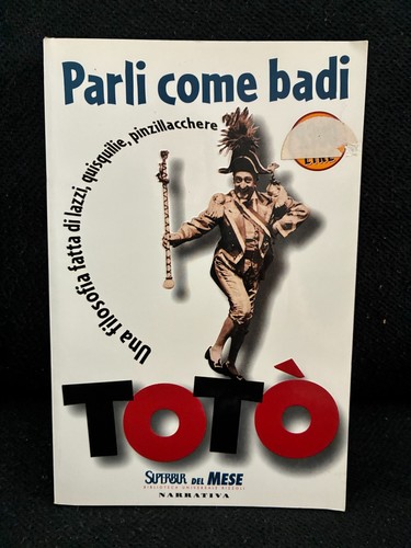 Toto parli come badi - toto',