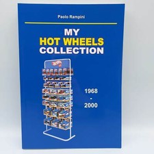 Paolo Rampini My Hot Wheels Collection 1968-2000 model cars book libro Hotwheels