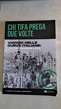 Libro Ultras Chi Tifa prega due volte. Viaggio nelle Curve Italiane.  ULTRA'