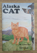 ALASKA CAT by JOANN ROE - Montevista Press - 1990 - Paperback