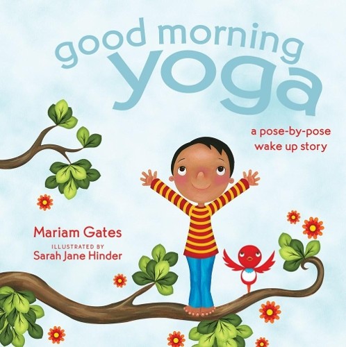 Mariam gates good morning - good, yoga